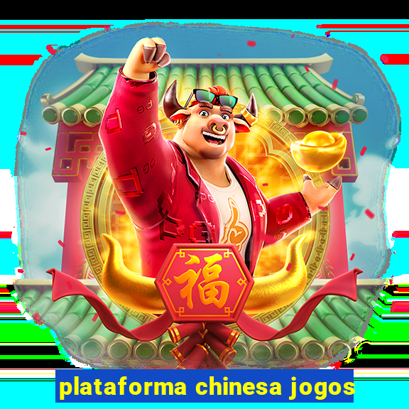 plataforma chinesa jogos